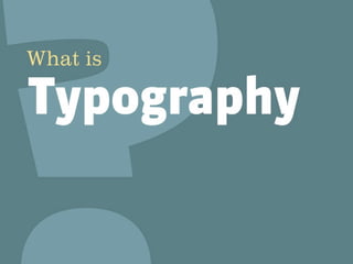 The Changing Face of Type