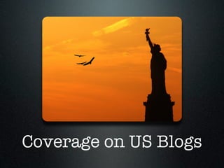 Coverage on US Blogs
 