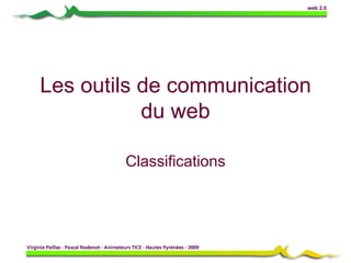 Les outils de communication du web Classifications 