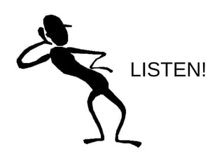 LISTEN! 