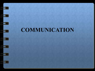 COMMUNICATION
 