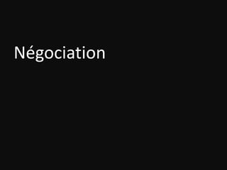 Négociation