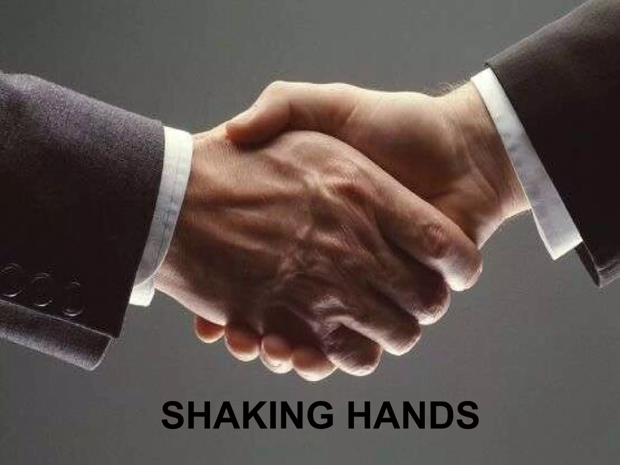 SHAKING HANDS 