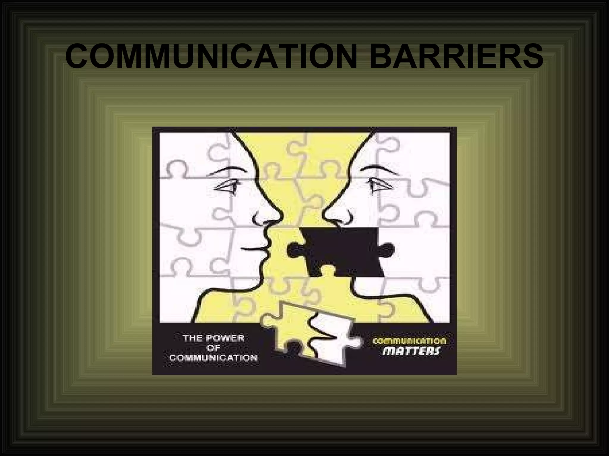 COMMUNICATION BARRIERS 