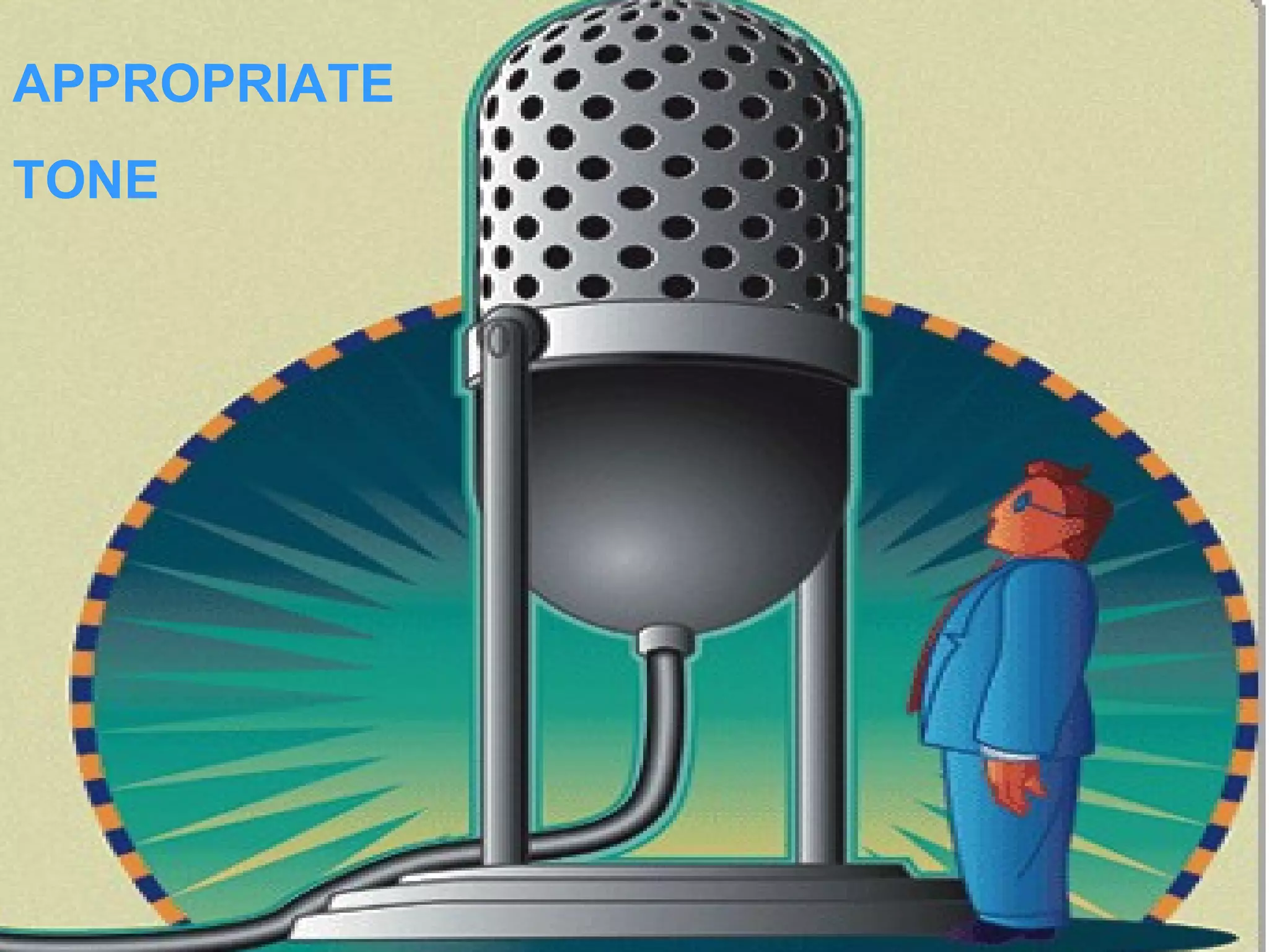 APPROPRIATE TONE 