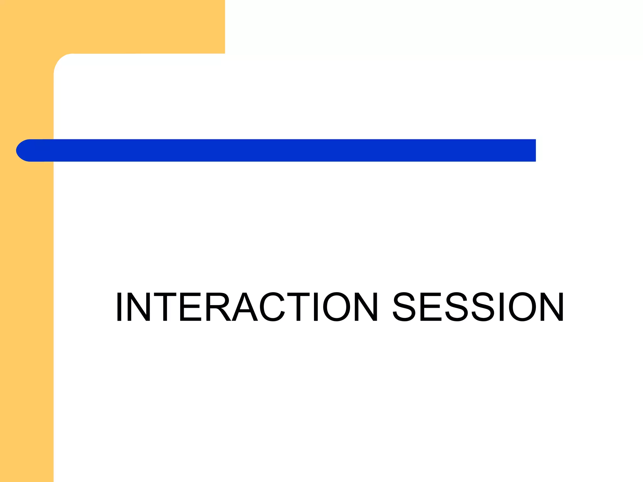 INTERACTION SESSION 