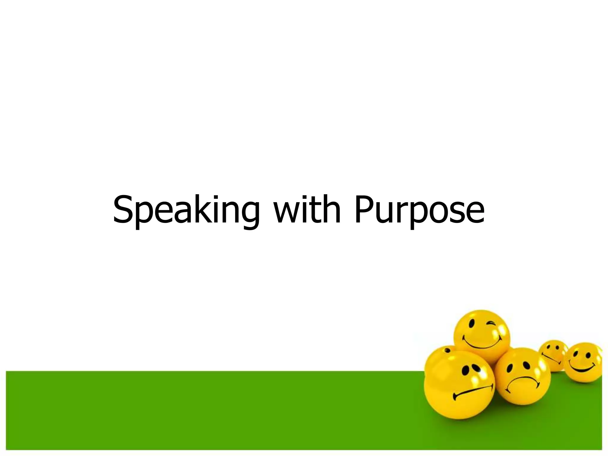 Speaking with Purpose
 