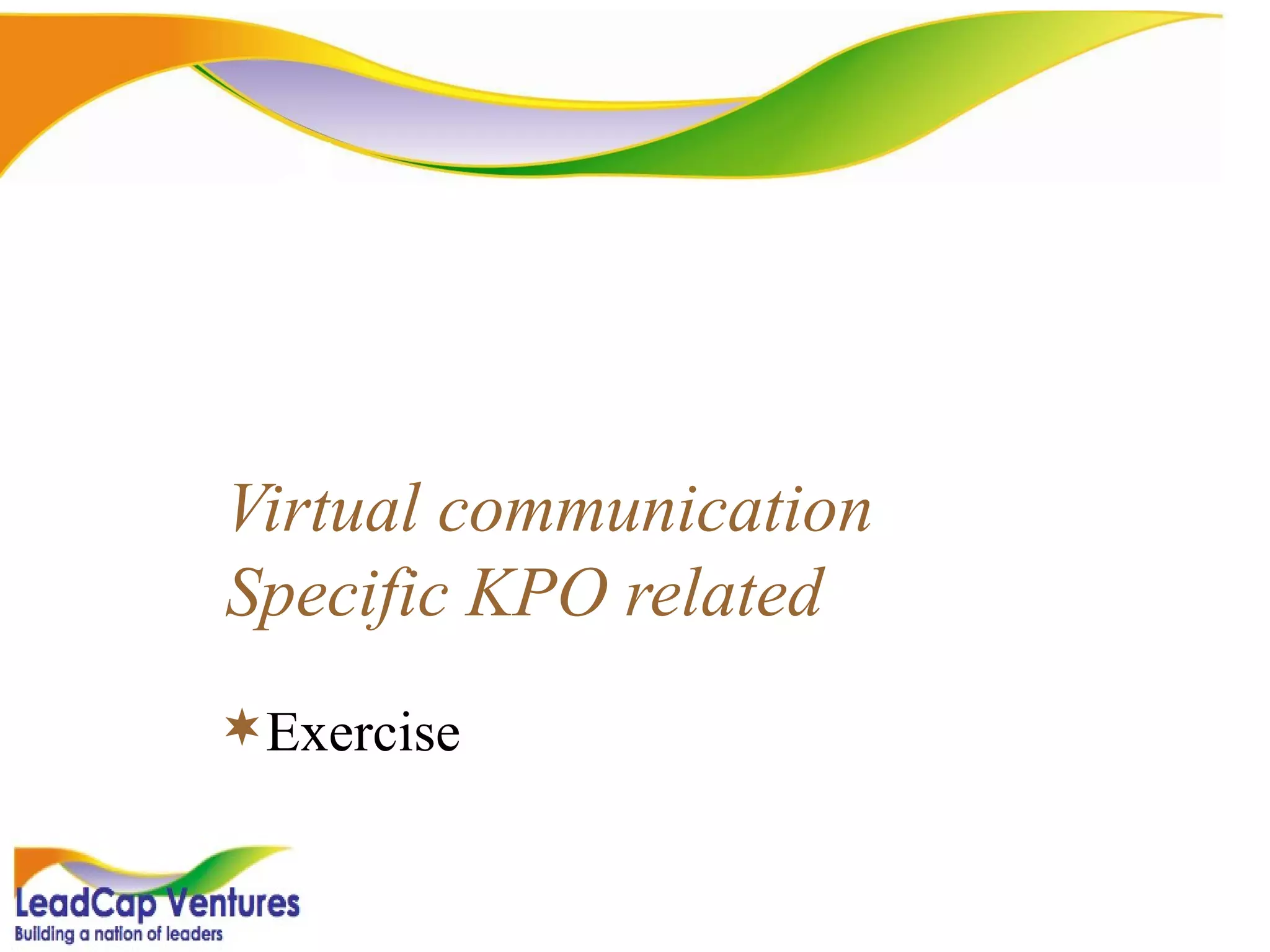 Virtual communication Specific KPO related Exercise 