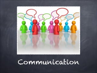 Communication
 