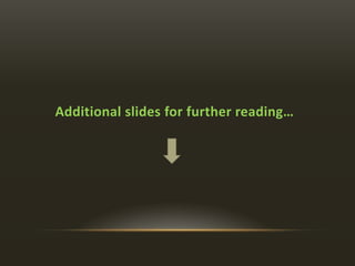 Additional slides for further reading…

 