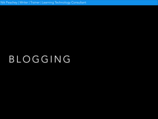 Nik Peachey | Writer | Trainer | Learning Technology Consultant

BLOGGING

 