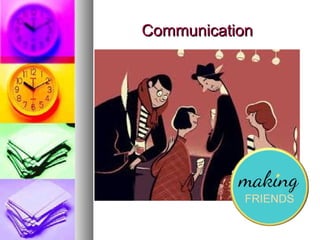 CommunicationCommunication
 