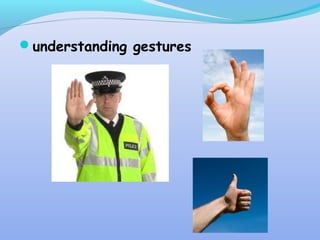 understanding gestures
 