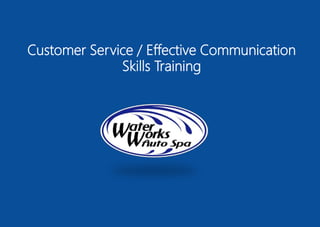 Customer Service / Effective Communication
Skills Training
 