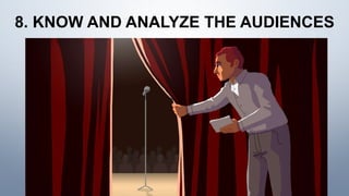8. KNOW AND ANALYZE THE AUDIENCES
 