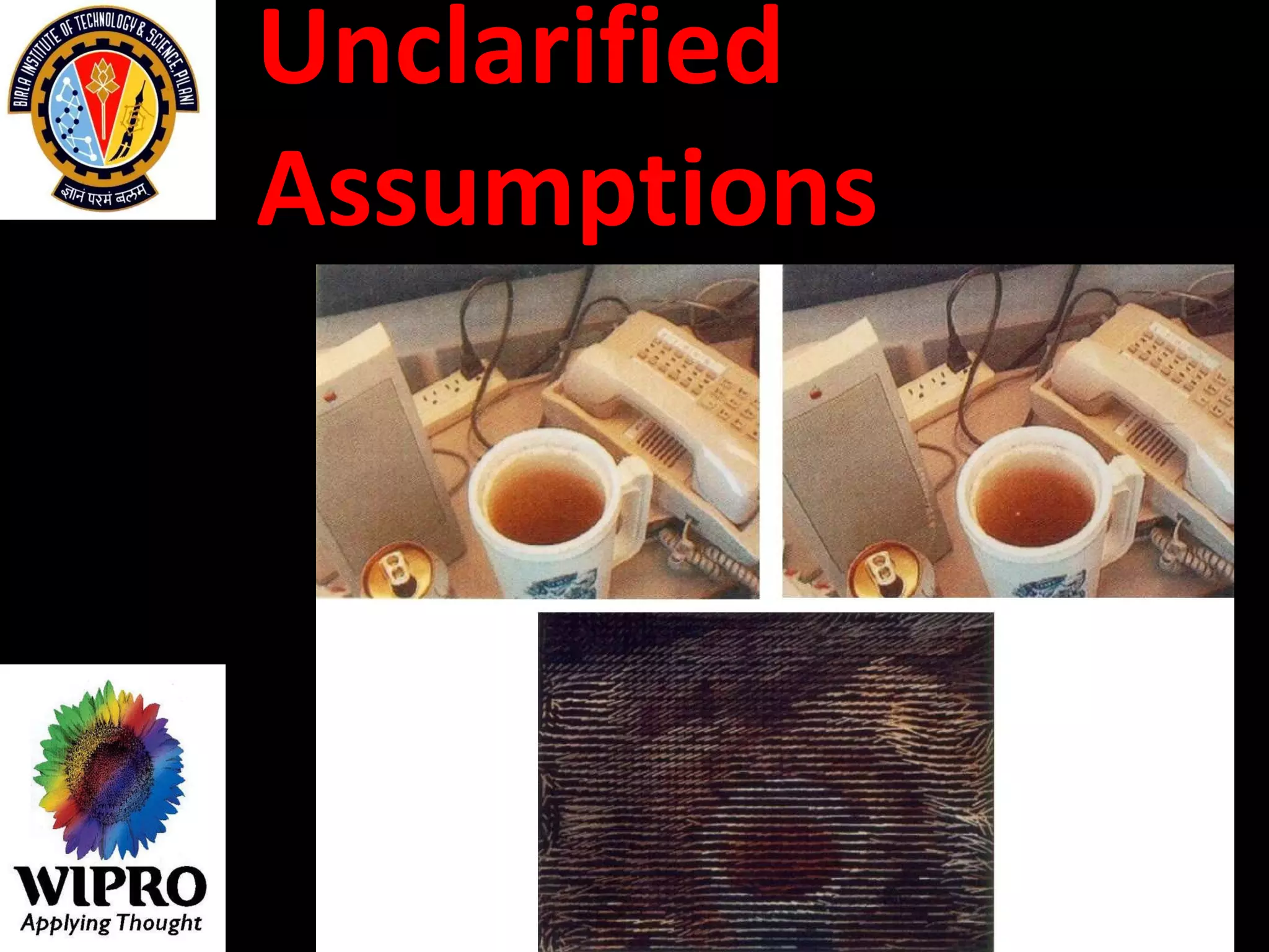 Unclarified Assumptions 