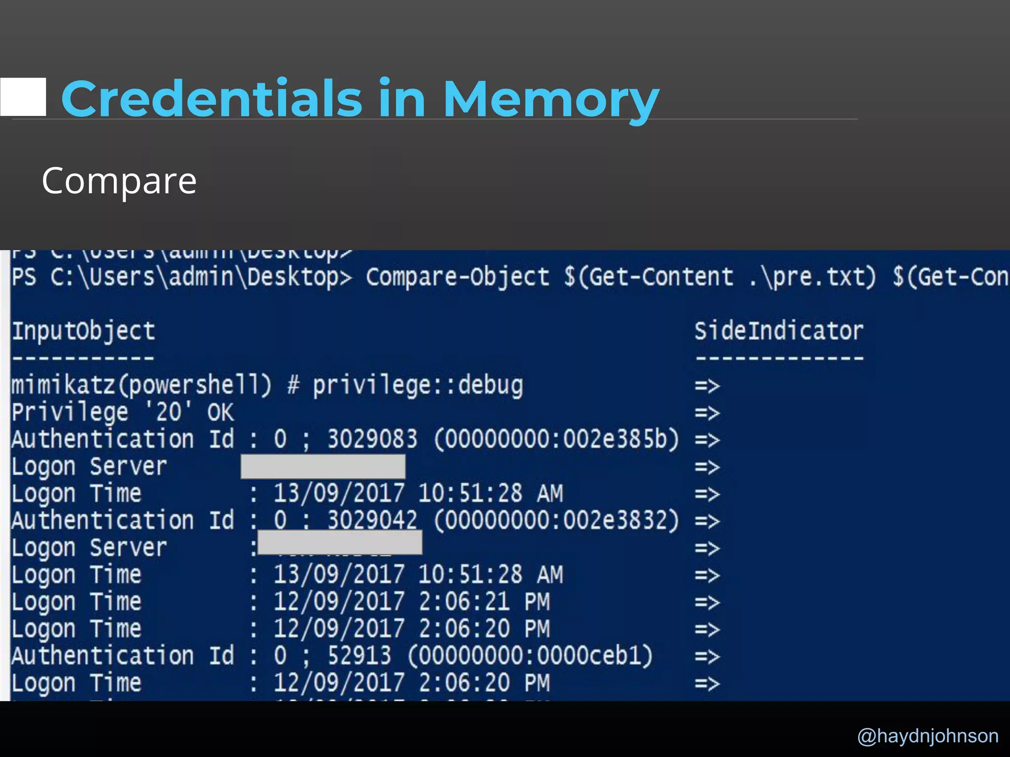 @haydnjohnson
Credentials in Memory
Compare
 