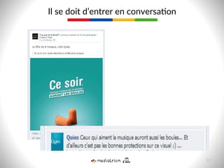 Il  se  doit  d’entrer  en  conversa8on  
11  
 