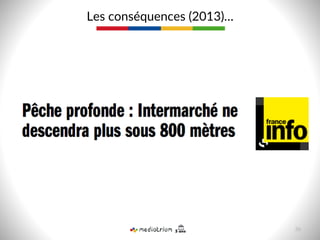 Les  conséquences  (2013)…  
36  
 