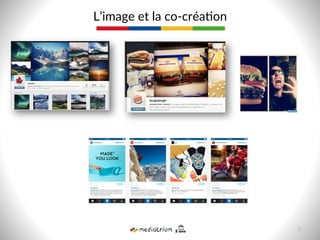 L’image  et  la  co-­‐créa8on  
5  
 
