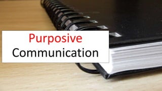 Purposive
Communication
 