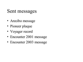 Communication with Extraterrestrial Intelligence