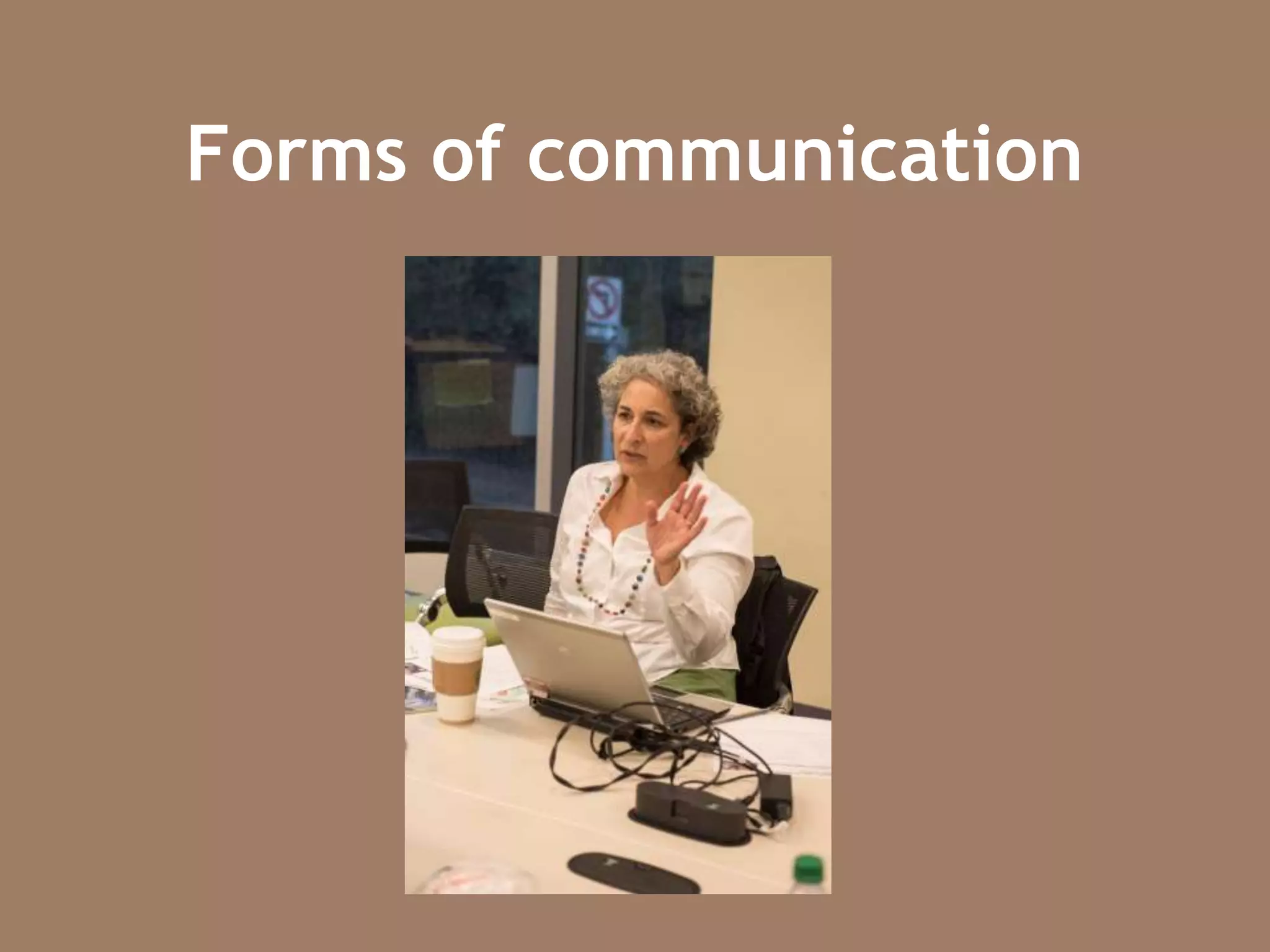 Forms of communication
 