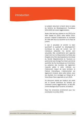 Communication n°83 - Le développement touristique dans le Pays de Lorient – AudéLor - juin 2016 Page 1
Le présent document...