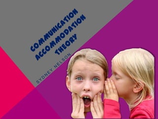Communication accommodation theory