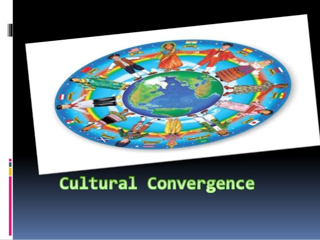cultural convergence