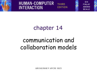 chapter 14
communication and
collaboration models
ARULKUMAR V AP/CSE SECE
 