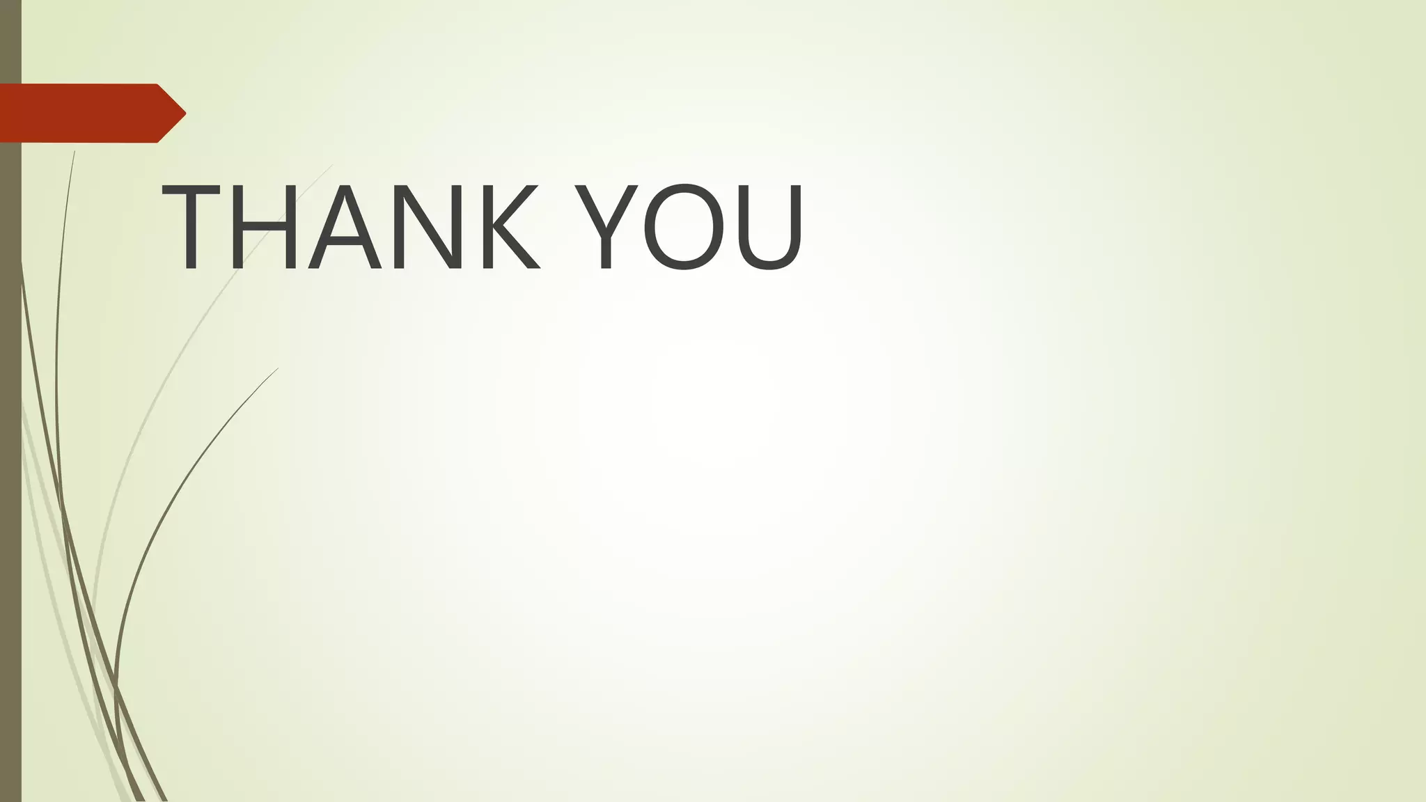 THANK YOU
 