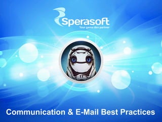 Communication & E-Mail Best Practices
 