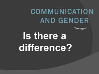 Communication and gender[1] | PPT