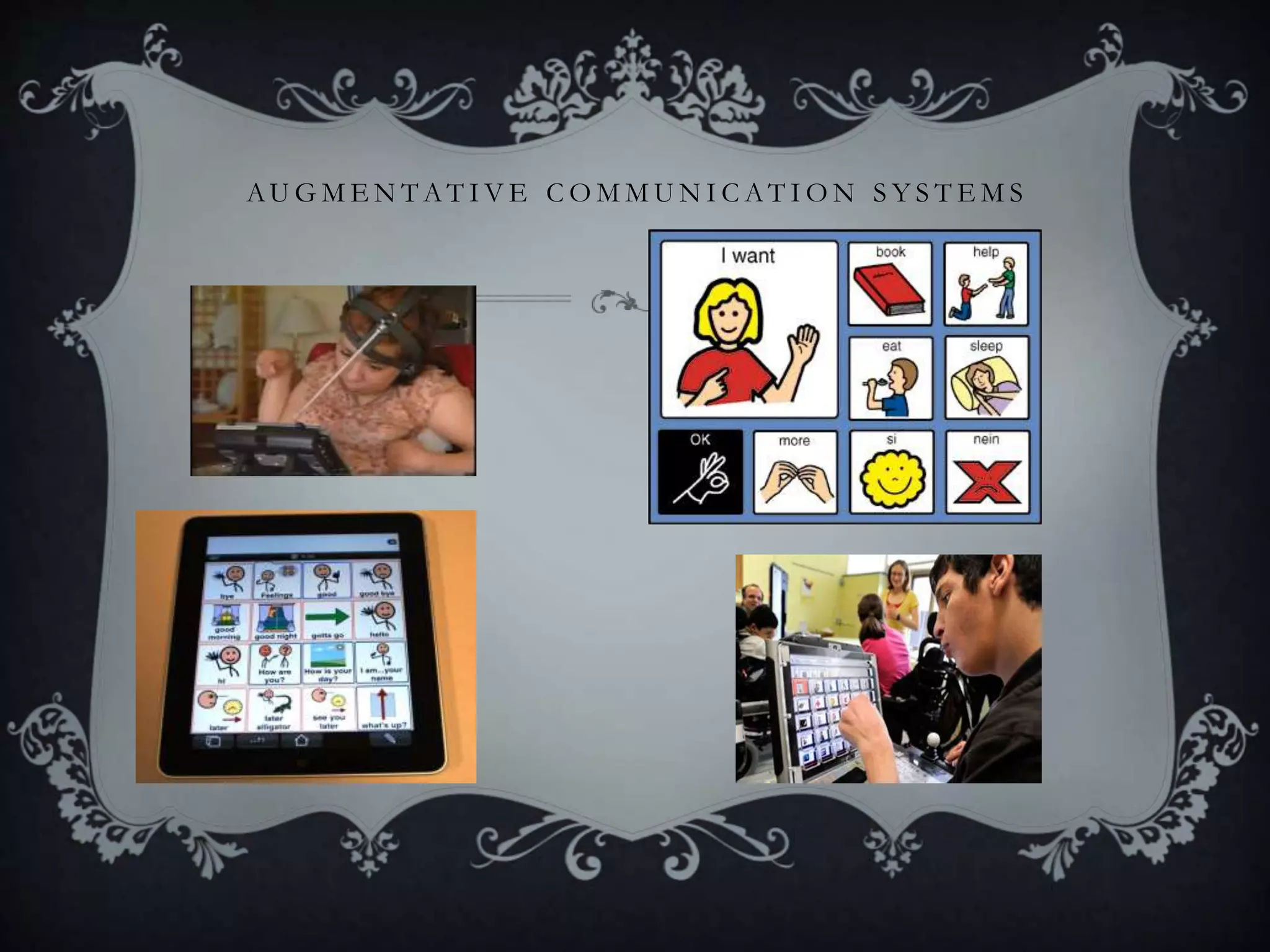 AU G M E N T A T I V E C O M M U N I C A T I O N S Y S T E M S
 