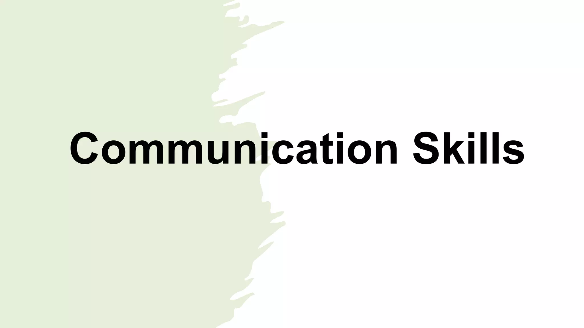 Communication Skills
 