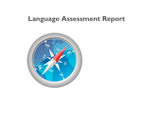 Language Assessment Report
 
