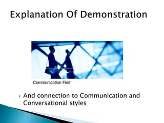  And connection to Communication and
Conversational styles
 