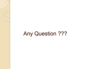 Any Question ???
 