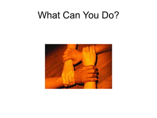 What Can You Do?
 
