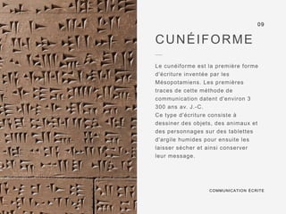 Le cunéiforme est la première forme
d'écriture inventée par les
Mésopotamiens. Les premières
traces de cette méthode de
co...