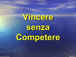 Vincere senza Competere 