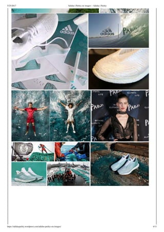 5/25/2017 Adidas | Parley en images – Adidas | Parley
https://adidasparley.wordpress.com/adidas-parley-en-images/ 4/11
 