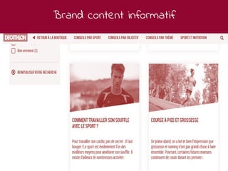 Brand content informatif
Mars 2018 36
 
