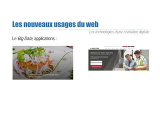 Les nouveaux usages du web
Le Big Data, applications :
Les technologies d’une révolution digitale
 