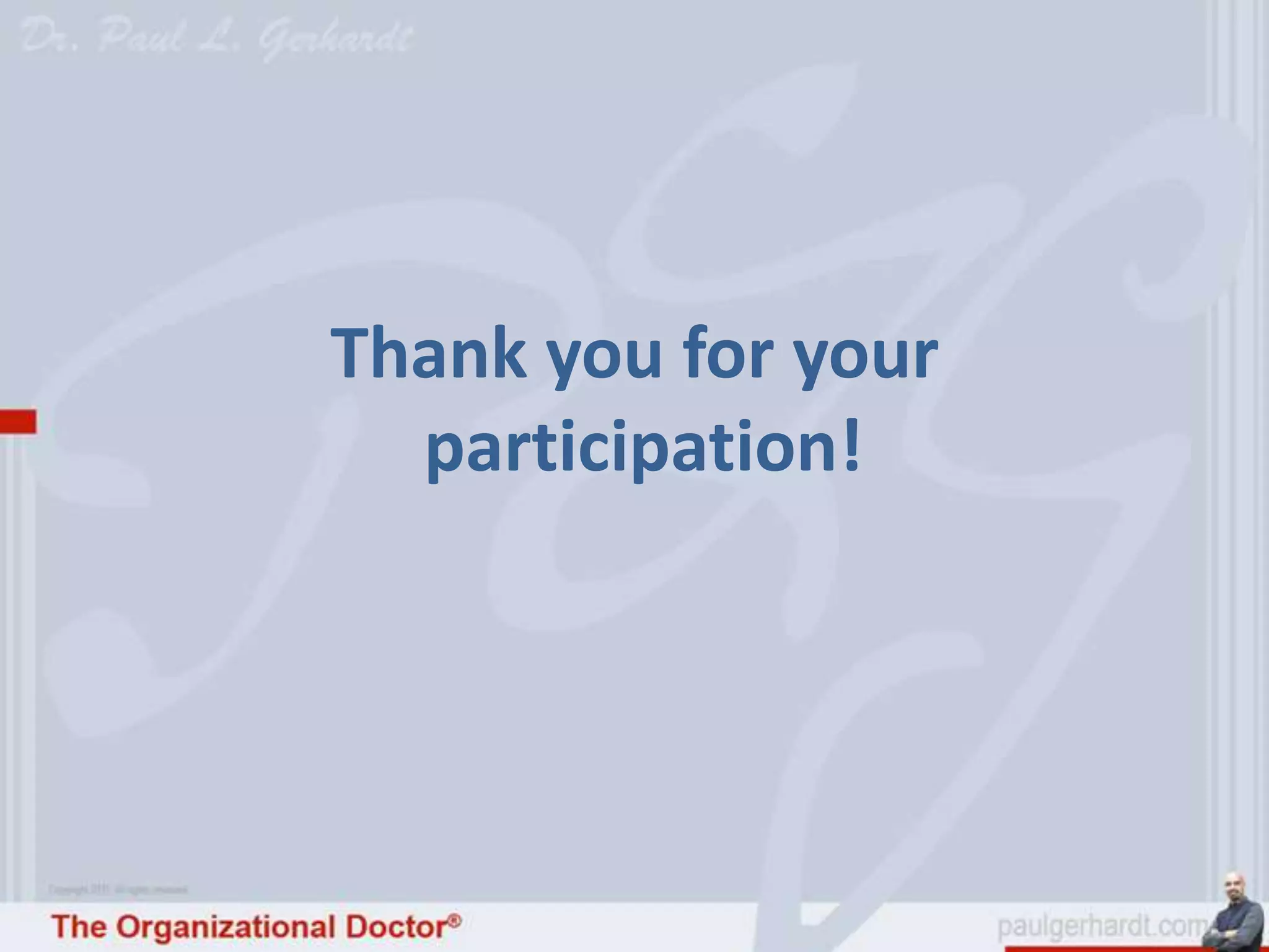 Thank you for your
  participation!
 