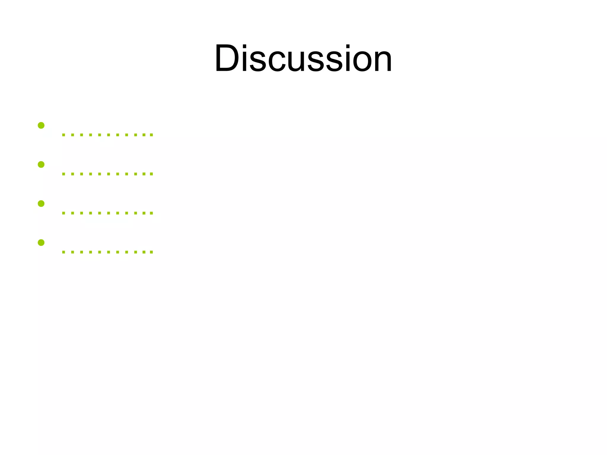 Discussion ……… .. ……… .. ……… .. ……… ..