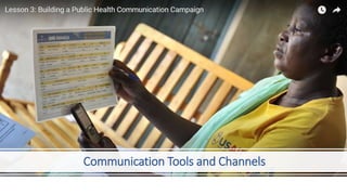 Communication Tools and Channels
 