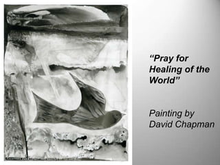 “Pray for Healing of the World”Painting by David Chapman