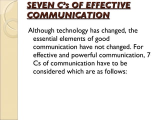 SEVEN C’s OF EFFECTIVE COMMUNICATION ,[object Object]
